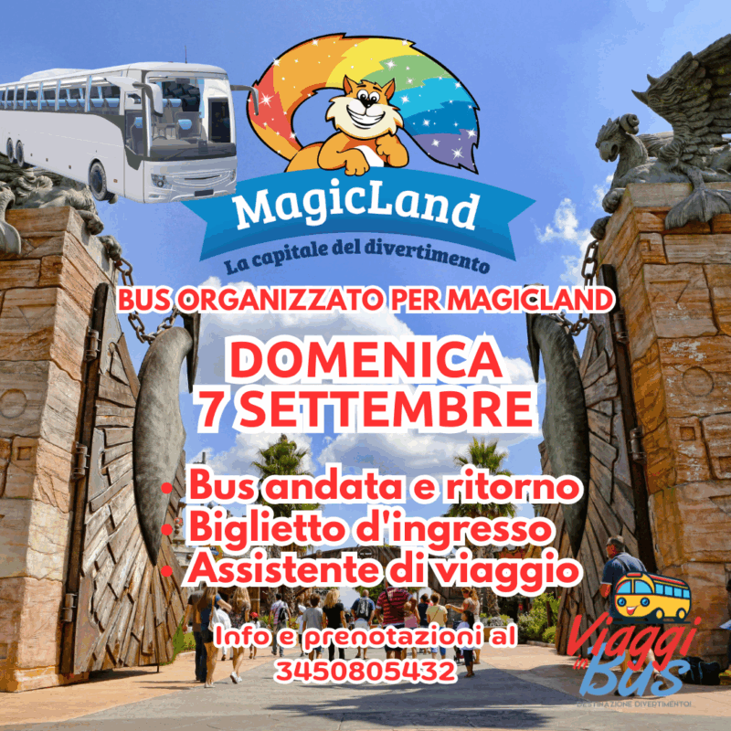 BUS E INGRESSO PER MAGICLAND 7 SETTEMBRE