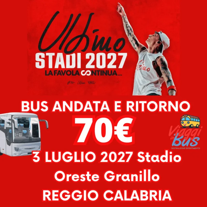 Bus per Ultimo 2027 - Reggio Calabria 3 Luglio 2027