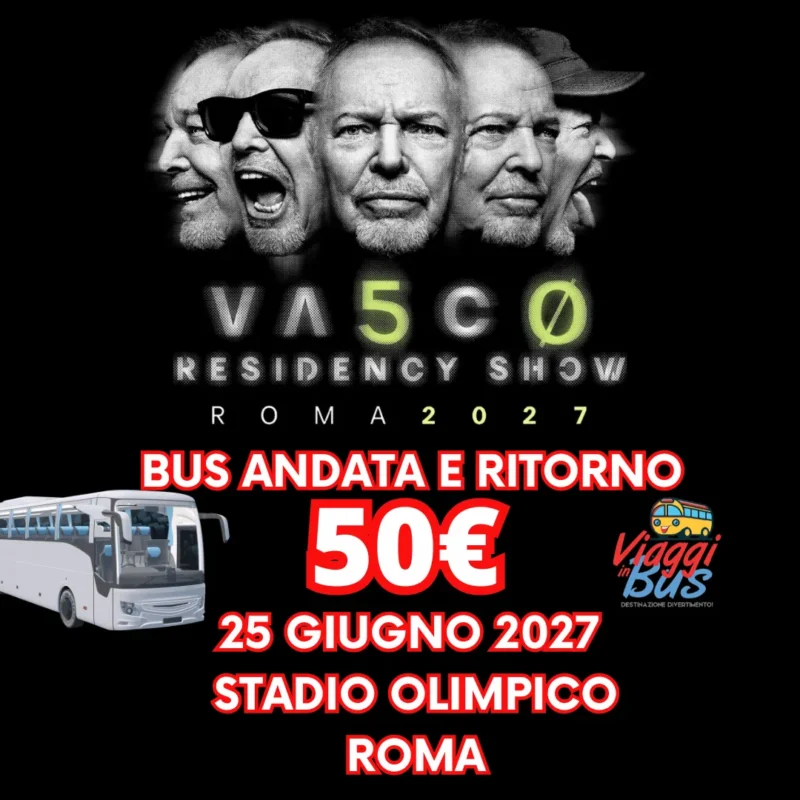 Bus per Vasco Rossi 2027 - Roma 25 Giugno 2027