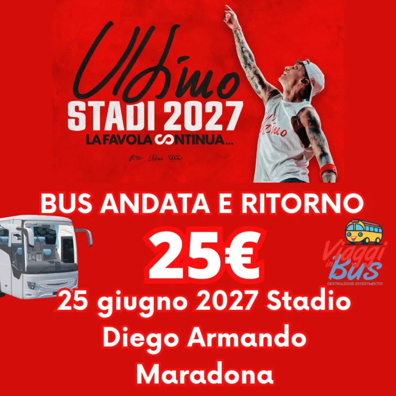 Bus per Ultimo 2027 - Napoli 25 Giugno 2027