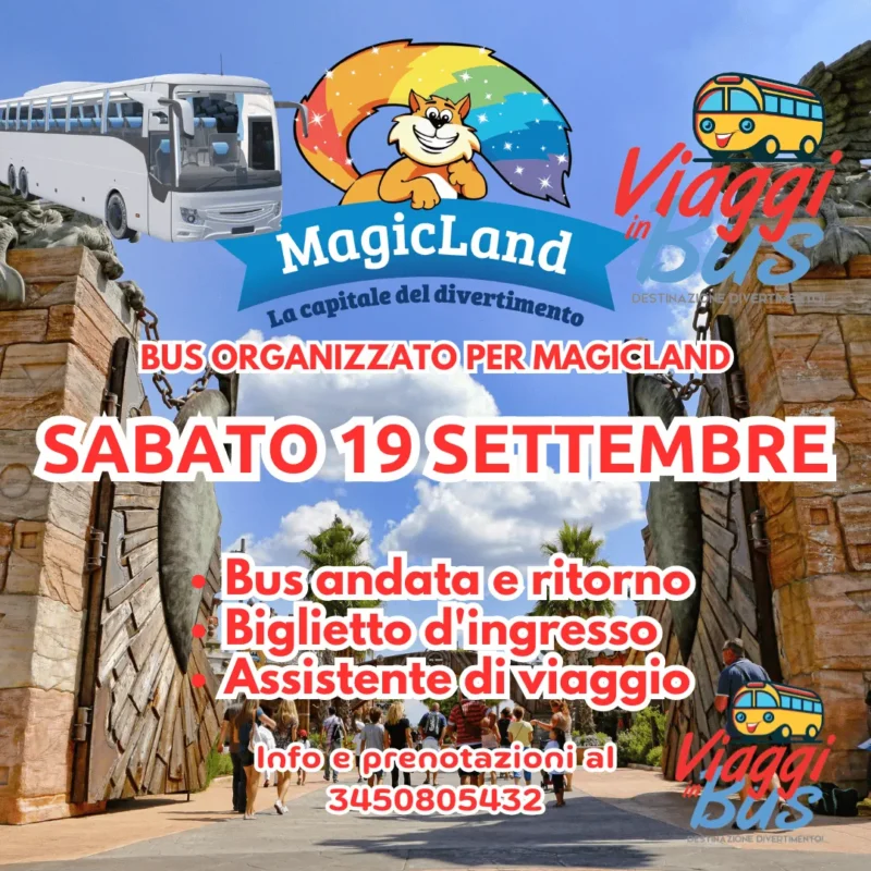BUS E INGRESSO MAGICLAND SABATO 19 SETTEMBRE