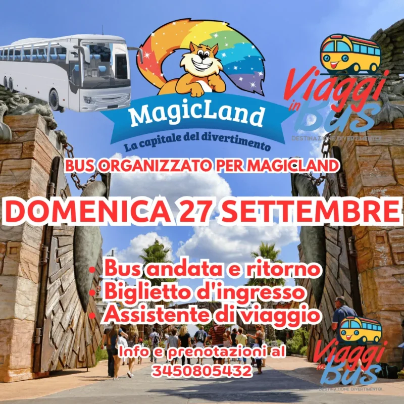 BUS E INGRESSO MAGICLAND DOMENICA 27 SETTEMBRE